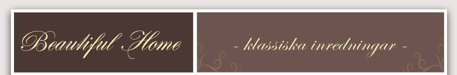 Beautiful Home -klassiska inredningar-